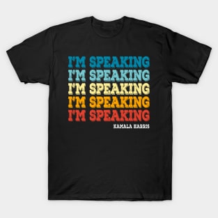 I'm Speaking Quote Kamala Harris Joe Biden 2020 Vintage Shirt T-Shirt